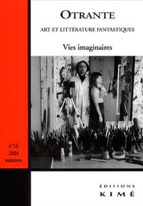 Otrante n 16 : Vies Imaginaires