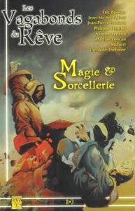 Les Vagabonds du Rve n 3 : Magie & Sorcellerie