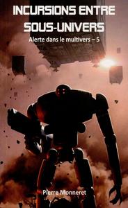 Incursions entre sous-univers