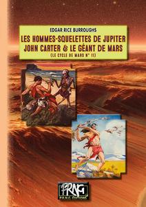 Les Hommes-squelettes de Jupiter - John Carter & le Gant de Mars