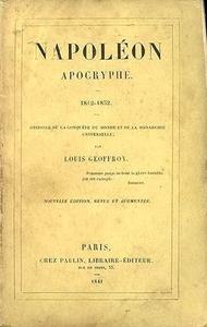 Napolon Apocryphe, Histoire de la conqute du Monde et de la Monarchie Universelle - 1812-1832