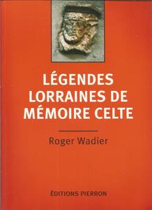 Lgendes lorraines de mmoire celte