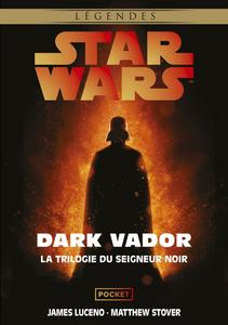 Dark Vador : La trilogie du Seigneur Noir