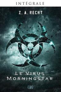 Le Virus Morningstar - intgrale