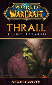 Thrall, le crpuscule des aspects