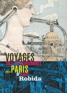 Voyages trs extraordinaires dans le Paris d'Albert Robida