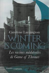 Winter is coming - Les racines mdivales de Game of Thrones