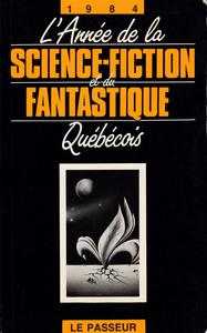 L'Année de la Science-Fiction et du Fantastique Québécois - 1984