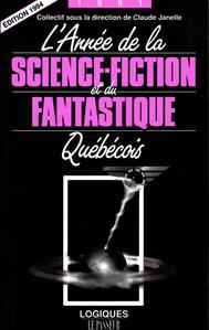 L'Année de la Science-Fiction et du Fantastique Québécois - 1991