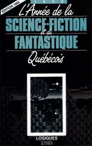 L'Année de la Science-Fiction et du Fantastique Québécois - 1990