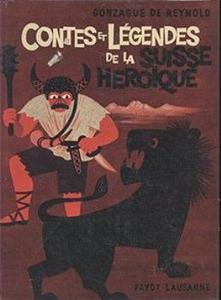 Contes et Lgendes de la Suisse hroque