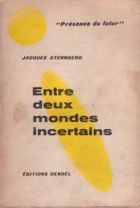 Entre deux mondes incertains