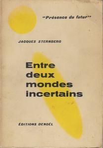 Entre deux mondes incertains