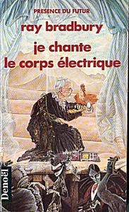 Je chante le corps lectrique