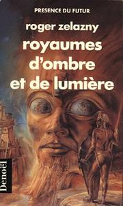 Royaumes d'ombre et de lumire