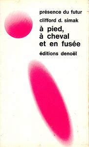 A pied,  cheval et en fuse