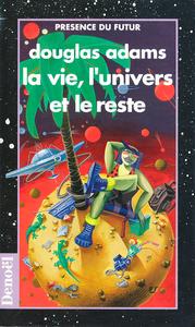 La Vie, l'univers et le reste
