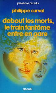 Debout les morts, le train fantme entre en gare