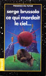 Ce qui mordait le ciel