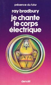 Je chante le corps lectrique