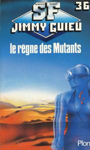 Le Rgne des mutants