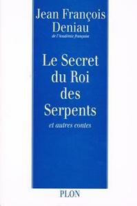 Le Secret du roi des serpents et autres contes