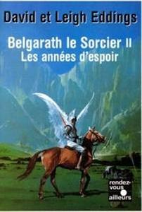Belgarath le Sorcier - 2 : Les annes d'espoir