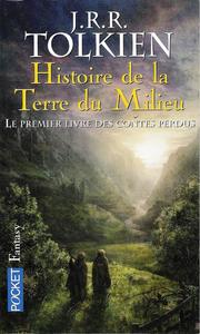 Histoire de la Terre du Milieu. Le premier Livre des contes perdus