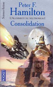 L'Alchimiste du neutronium - 1/2 : Consolidation