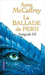 La Ballade de Pern - Intgrale III