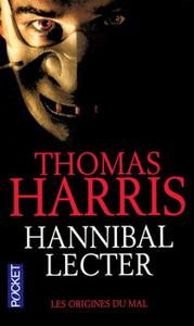Hannibal Lecter, les origines du mal