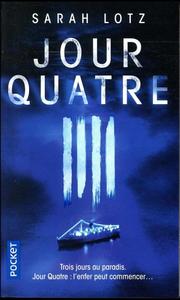 Jour Quatre