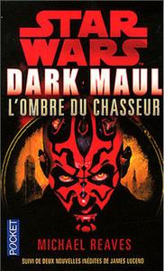Dark Maul : L'ombre du chasseur