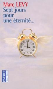 Sept jours pour une ternit...