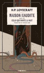 La Maison maudite suivi de Celui qui hante la nuit