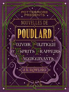Nouvelles de Poudlard : Pouvoir, Politique et Esprits frappeurs enquiquinants