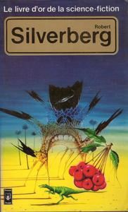 Le Livre d'Or de la science-fiction : Robert Silverberg
