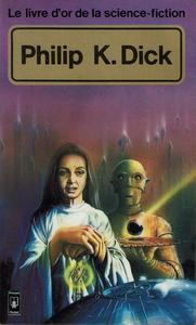 Le Livre d'Or de la science-fiction : Philip K. Dick