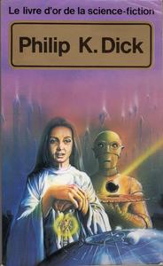 Le Livre d'Or de la science-fiction : Philip K. Dick