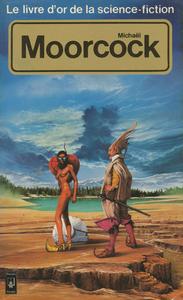 Le Livre d'Or de la science-fiction : Michal Moorcock