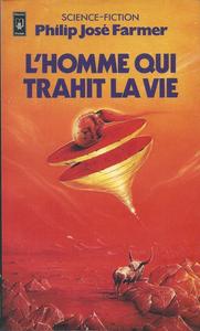 L'Homme qui trahit la vie