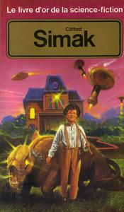 Le Livre d'Or de la science-fiction : Clifford Simak