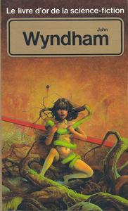 Le Livre d'Or de la science-fiction : John Wyndham