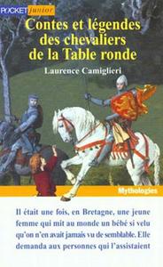 Contes et lgendes des chevaliers de la Table Ronde