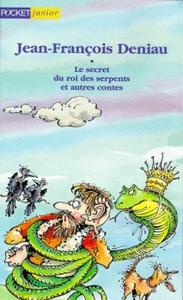 Le Secret du roi des serpents et autres contes