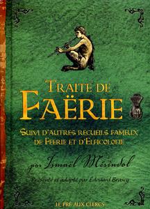 Trait de Farie, suivi d'autres recueils fameux de ferie et d'elficologie