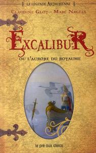 Excalibur ou l'aurore du royaume