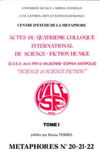 Science et Science-Fiction - Actes du Quatrième Colloque International de Science-Fiction de Nice - Tome I