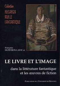 Le Livre et l'image dans la littrature fantastique et les oeuvres de fiction
