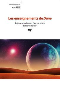 Les Enseignements de Dune. Enjeux actuels dans l'uvre phare de Frank Herbert
